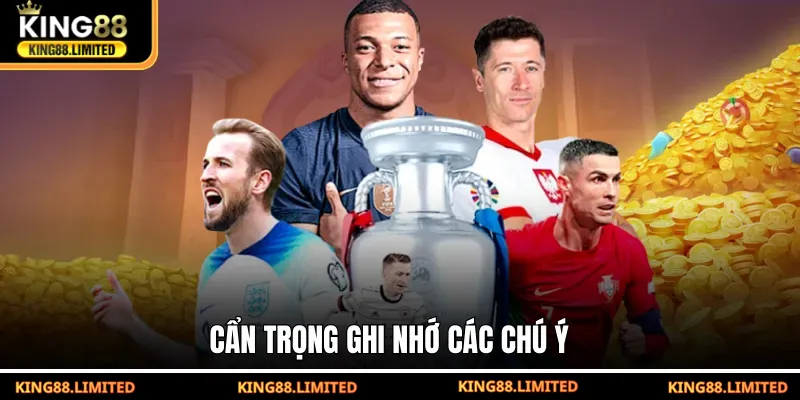 Cẩn trọng ghi nhớ các chú ý