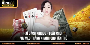 xi dach king88 luat choi va meo thang nhanh cho tan thu 300x150 1