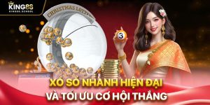 xo so nhanh hien dai va toi uu co hoi thang 1
