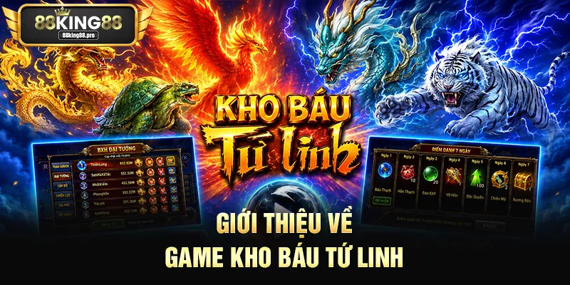 Giới thiệu về game Kho Báu Tứ Linh