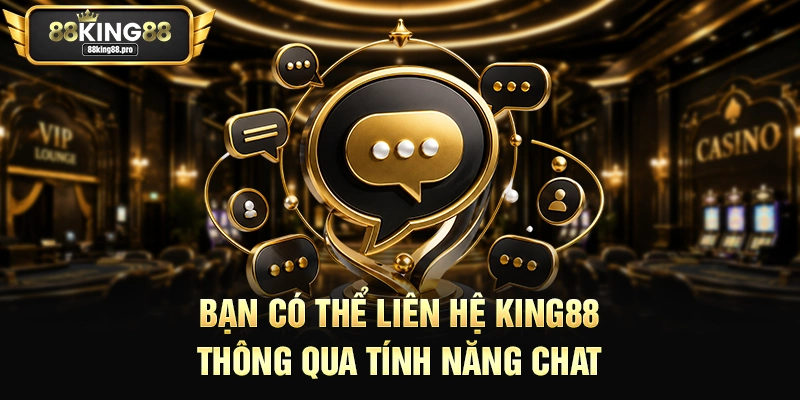 Liên Hệ King88 – Hỗ Trợ Tức Thì Để Giải Quyết Mọi Vấn Đề 2 Bạn có thể liên hệ King88 thông qua tính năng chat