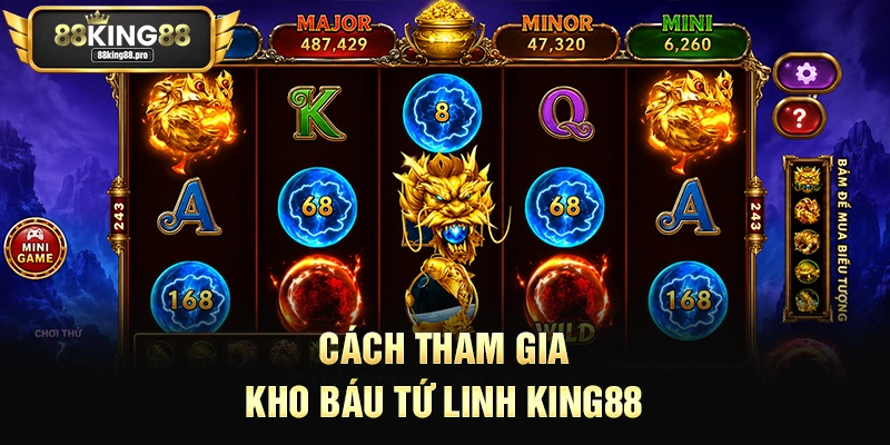 Cách tham gia Kho Báu Tứ Linh King88